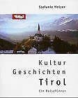 Kultur geschichten tirol gebraucht kaufen  Wird an jeden Ort in Deutschland