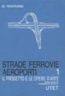 Strade ferrovie aeroporti. usato  Spedito ovunque in Italia 