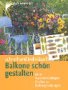 Balkone schön gestalten gebraucht kaufen  Wird an jeden Ort in Deutschland
