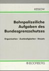 Bahnpolizeiliche aufgaben bund gebraucht kaufen  Wird an jeden Ort in Deutschland