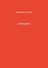 Alessandro Pessoli. Autobiography. Ediz. illustrata usato  Spedito ovunque in Italia 