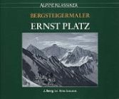 Bergsteigermaler ernst platz gebraucht kaufen  Wird an jeden Ort in Deutschland