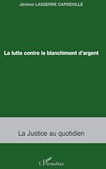 Lutte blanchiment argent d'occasion  Livré partout en Belgiqu