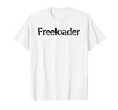 Freeloader shirt shirt for sale  Delivered anywhere in USA 