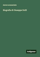 Biografia giuseppe dolfi gebraucht kaufen  Wird an jeden Ort in Deutschland