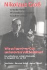 Nikolaus groß arbeiterführer gebraucht kaufen  Wird an jeden Ort in Deutschland