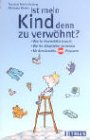 Kind verwöhnt ihr gebraucht kaufen  Wird an jeden Ort in Deutschland