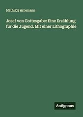 Josef gottesgabe erzählung gebraucht kaufen  Wird an jeden Ort in Deutschland