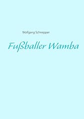 Fußballer wamba gebraucht kaufen  Wird an jeden Ort in Deutschland