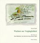Wachsen vergänglichkeit zum gebraucht kaufen  Wird an jeden Ort in Deutschland