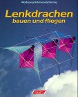 Lenkdrachen bauen fliegen gebraucht kaufen  Wird an jeden Ort in Deutschland