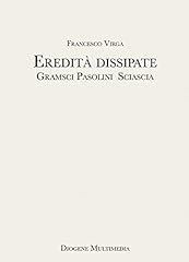 Eredità dissipate. gramsci usato  Spedito ovunque in Italia 