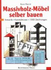 Massivholz möbel selber gebraucht kaufen  Wird an jeden Ort in Deutschland