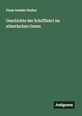 Geschichte schifffahrt atlanti gebraucht kaufen  Wird an jeden Ort in Deutschland