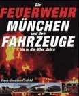 Feuerwehr münchen fahrzeuge gebraucht kaufen  Wird an jeden Ort in Deutschland
