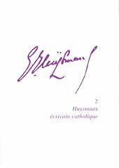 Huysmans écrivain catholique d'occasion  Livré partout en France