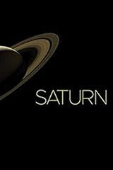 SATURN NOTEBOOK JOURNAL: SATURN NOTEBOOK JOURNAL. Composition Notebook: Saturn Solar System Planet Space Galaxy Stars Nerd Journal/Notebook Blank Lined Ruled 6x9 120 Pages., usato usato  Spedito ovunque in Italia 