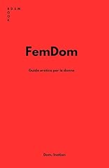 Femdom guida erotica usato  Spedito ovunque in Italia 