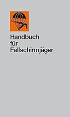 Handbuch für fallschirmjäger gebraucht kaufen  Wird an jeden Ort in Deutschland