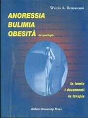 Anoressia bulimia obesità. usato  Spedito ovunque in Italia 