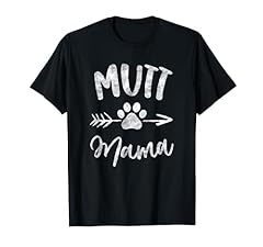 Mutt mama shirt for sale  Delivered anywhere in USA 