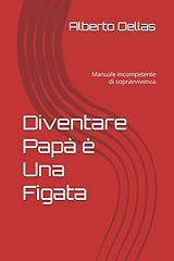 Diventare papà una usato  Spedito ovunque in Italia 