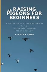 Raising pigeons beginners for sale  Delivered anywhere in USA 