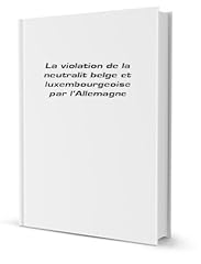 Violation neutralité belge d'occasion  Livré partout en France