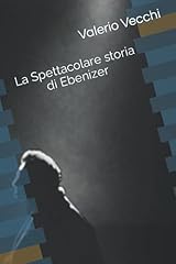 Spettacolare storia ebenizer usato  Spedito ovunque in Italia 