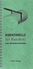 Kubiktabelle fur rundholz d'occasion  Livré partout en Belgiqu
