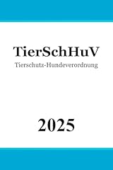 Tierschutz hundeverordnung tie gebraucht kaufen  Wird an jeden Ort in Deutschland