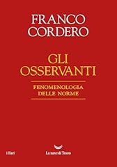 Gli osservanti. fenomenologia usato  Spedito ovunque in Italia 