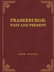 Fraserburgh past present for sale  Delivered anywhere in UK