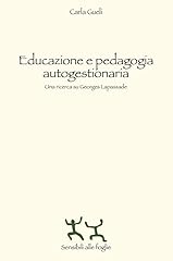 Educazione pedagogia autogesti usato  Spedito ovunque in Italia 