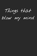 Things blow mind for sale  Delivered anywhere in USA 