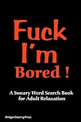 Fuck bored sweary for sale  Delivered anywhere in UK