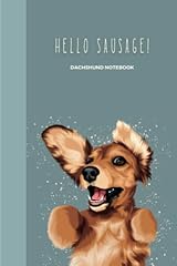 Hello sausage dachshund for sale  Delivered anywhere in UK