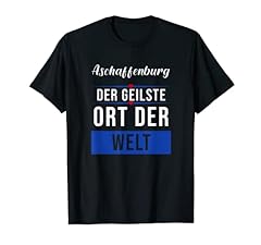 Aschaffenburg geilste shirt gebraucht kaufen  Wird an jeden Ort in Deutschland