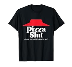 Pizza slut one for sale  Delivered anywhere in USA 