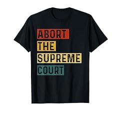 Abort supreme court for sale  Delivered anywhere in USA 