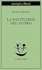 Solitudine del satiro usato  Spedito ovunque in Italia 