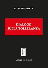 Dialogo sulla tolleranza usato  Spedito ovunque in Italia 