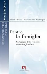Dentro famiglia. pedagogia usato  Spedito ovunque in Italia 