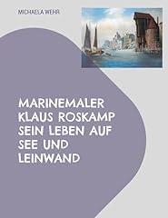 Marinemaler klaus roskamp gebraucht kaufen  Wird an jeden Ort in Deutschland