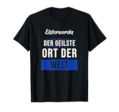 Elsterwerda geilste shirt gebraucht kaufen  Wird an jeden Ort in Deutschland