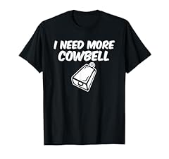 Need cowbell shirt for sale  Delivered anywhere in USA 