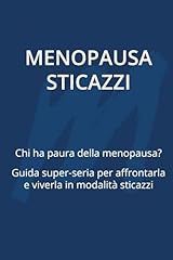 Menopausa sticazzi chi usato  Spedito ovunque in Italia 