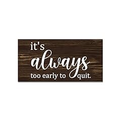 Always early quit. for sale  Delivered anywhere in USA 