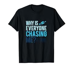 Funny everyone chasing for sale  Delivered anywhere in USA 