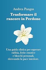 Trasformare rancore perdono usato  Spedito ovunque in Italia 